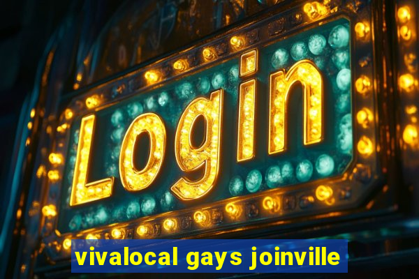 vivalocal gays joinville